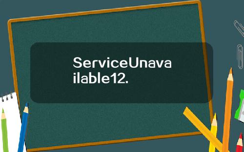 ServiceUnavailable12.